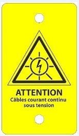 Etiquette PVC "Attention Câbles courant continu sous tension" 7x4