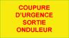 1 Etiquette Adhésive "Identification : Coupure d'Urgence Sortie Onduleur"