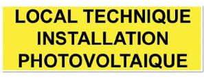 Plaque RIGIDE PVC "local technique installation photovoltaïque"