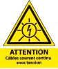 Etiquette Adhésive "Attention Câbles courant continu sous tension"